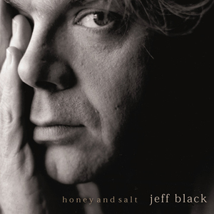 Honey And Salt by Jeff Black